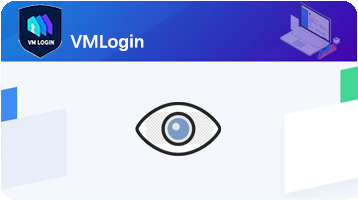 VMLogin虚拟浏览器